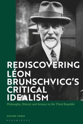 Rediscovering Lon Brunschvicgs Critical Idealism 1