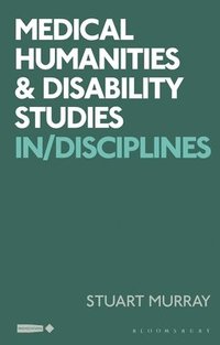 bokomslag Medical Humanities and Disability Studies