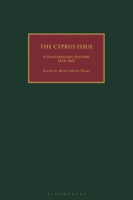 bokomslag The Cyprus Issue: A Documentary History, 1878-2007