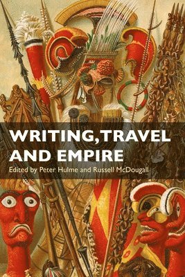 bokomslag Writing, Travel and Empire