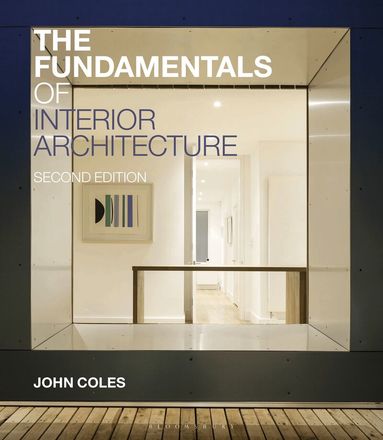 John Coles - Fundamentals of Interior Architecture, Häftad