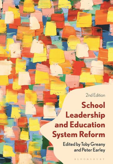 Toby Greany, Peter Earley - School Leadership and Education System Reform, Häftad