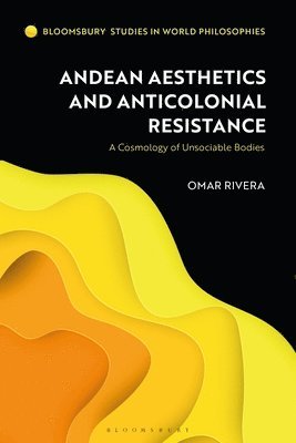 bokomslag Andean Aesthetics and Anticolonial Resistance