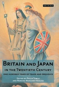 bokomslag Britain and Japan in the Twentieth Century