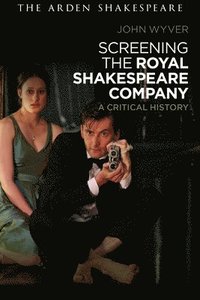 bokomslag Screening the Royal Shakespeare Company