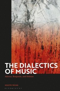 bokomslag The Dialectics of Music