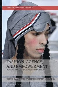 bokomslag Fashion, Agency, and Empowerment