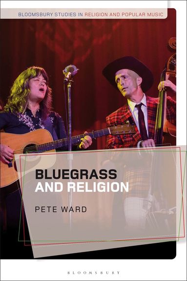 Pete Ward, Christopher Partridge - Bluegrass and Religion, Inbunden