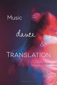 bokomslag Music, Dance and Translation
