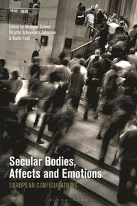 bokomslag Secular Bodies, Affects and Emotions