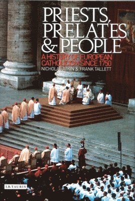 Nicholas Atkin, Frank Tallett, UK) Atkin, Nicholas (University of Reading, UK) Tallett, Frank (University of Reading - Priests, Prelates and People, Häftad