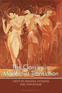 bokomslag The Classics in Modernist Translation