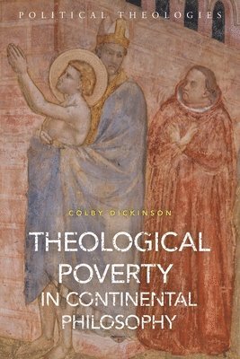Theological Poverty in Continental Philosophy 1