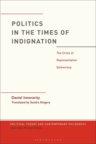 Daniel Innerarity, Michael Marder - Politics in the Times of Indignation, Häftad