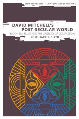 Rose Harris-Birtill, Bryan Cheyette - David Mitchell's Post-Secular World, Häftad