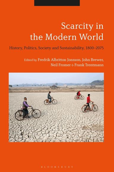John Brewer, Neil Fromer, Fredrik Albritton Jonsson, Frank Trentmann - Scarcity in the Modern World, Häftad