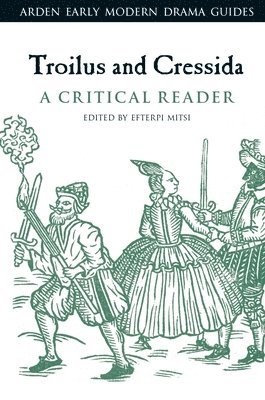 Troilus and Cressida: A Critical Reader 1