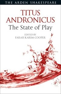 bokomslag Titus Andronicus: The State of Play