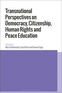 bokomslag Transnational Perspectives on Democracy, Citizenship, Human Rights and Peace Education