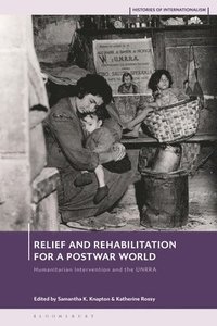 bokomslag Relief and Rehabilitation for a Post-war World