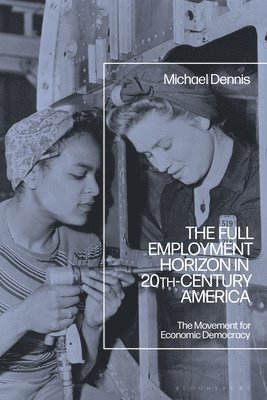 bokomslag Full Employment Horizon in 20th-Century America