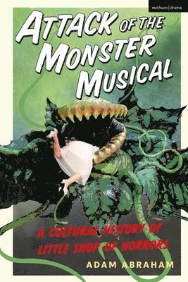 Adam Abraham - Attack of the Monster Musical, Inbunden