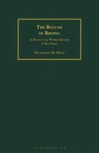 bokomslag The Begums of Bhopal