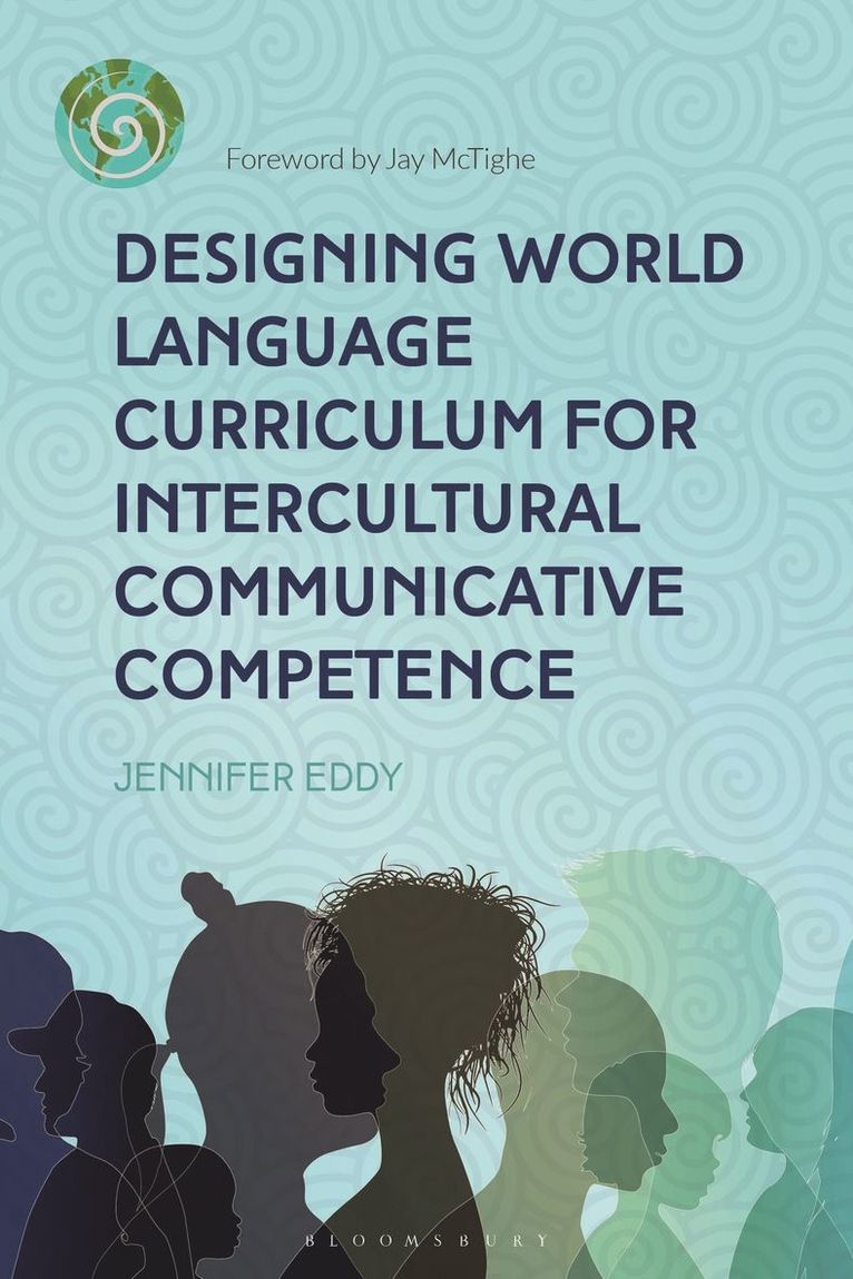 Jennifer Eddy - Designing World Language Curriculum for Intercultural Communicative Competence, Inbunden