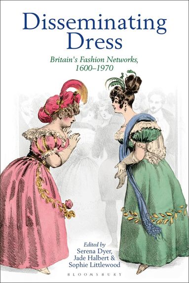 Serena Dyer, Jade Halbert, Sophie Littlewood - Disseminating Dress, Inbunden
