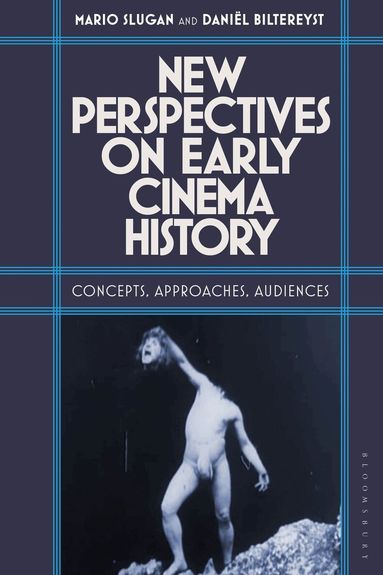 Mario Slugan, Daniël Biltereyst - New Perspectives on Early Cinema History, Inbunden