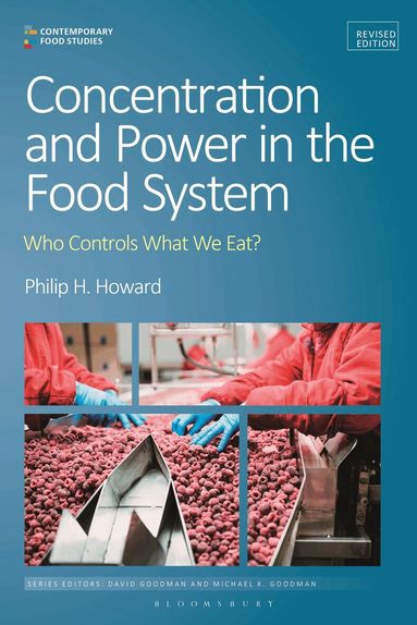 Philip H. Howard, Michael K. Goodman - Concentration and Power in the Food System, Häftad