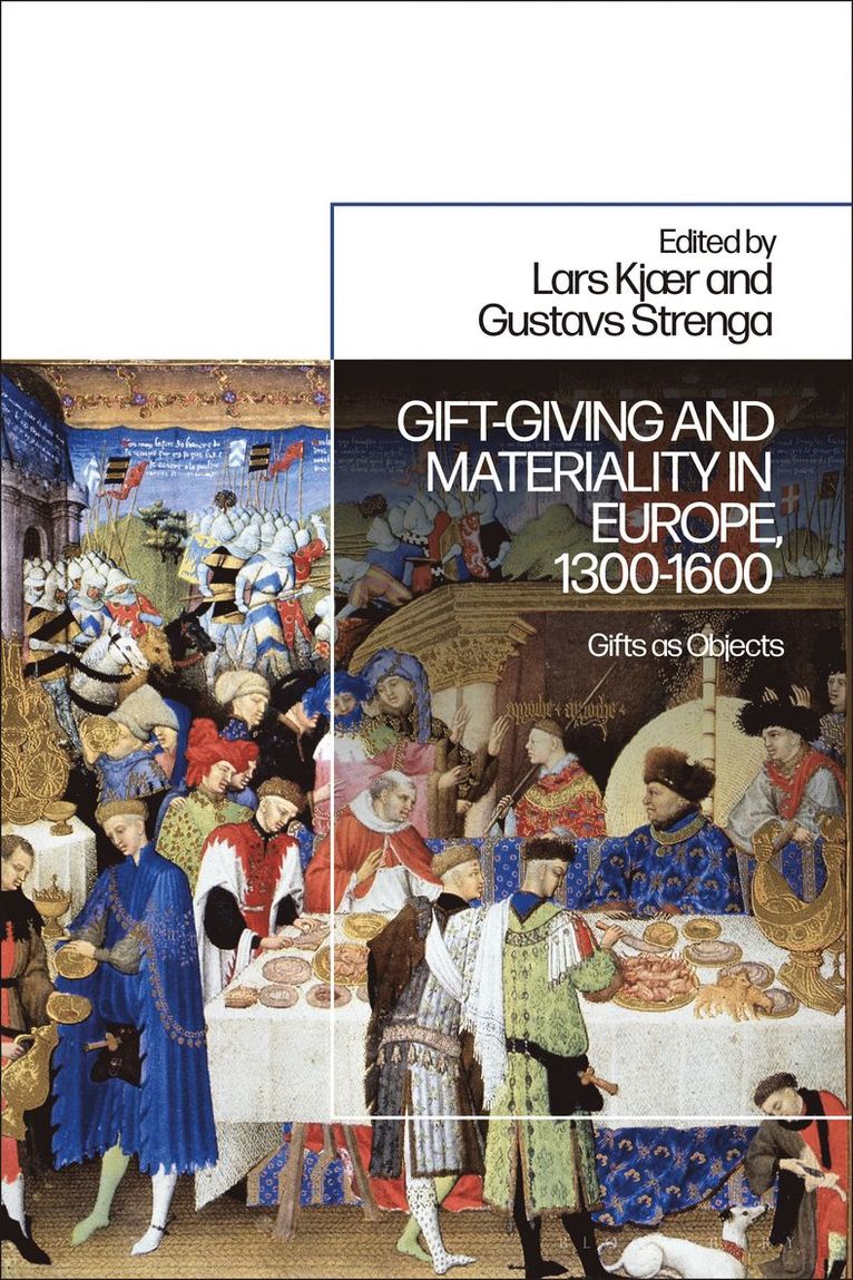 Gift-Giving and Materiality in Europe, 1300-1600 1