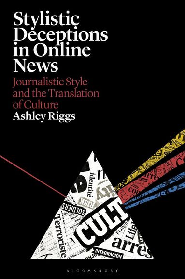 Ashley Riggs - Stylistic Deceptions in Online News, Häftad