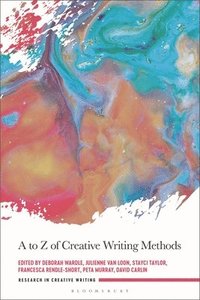 bokomslag A to Z of Creative Writing Methods