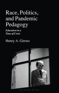 bokomslag Race, Politics, and Pandemic Pedagogy