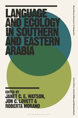 Janet C E Watson, Arran Stibbe, Jon C Lovett, Mariana Roccia, Roberta Morano - Language and Ecology in Southern and Eastern Arabia, Inbunden