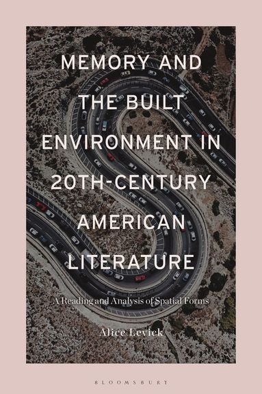 bokomslag Memory and the Built Environment in 20th-Century American Literature