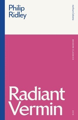 Philip Ridley - Radiant Vermin, Häftad
