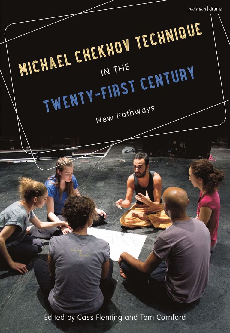 Michael Chekhov Technique in the Twenty-First Century 1