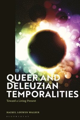 Queer and Deleuzian Temporalities 1