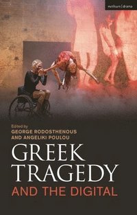 bokomslag Greek Tragedy and the Digital