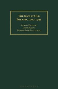 bokomslag The Jews in Old Poland, 1000-1795
