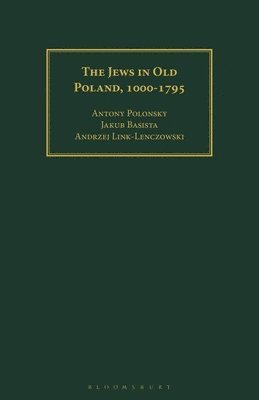 The Jews in Old Poland, 1000-1795 1