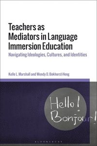 bokomslag Teachers as Mediators in Language Immersion Education