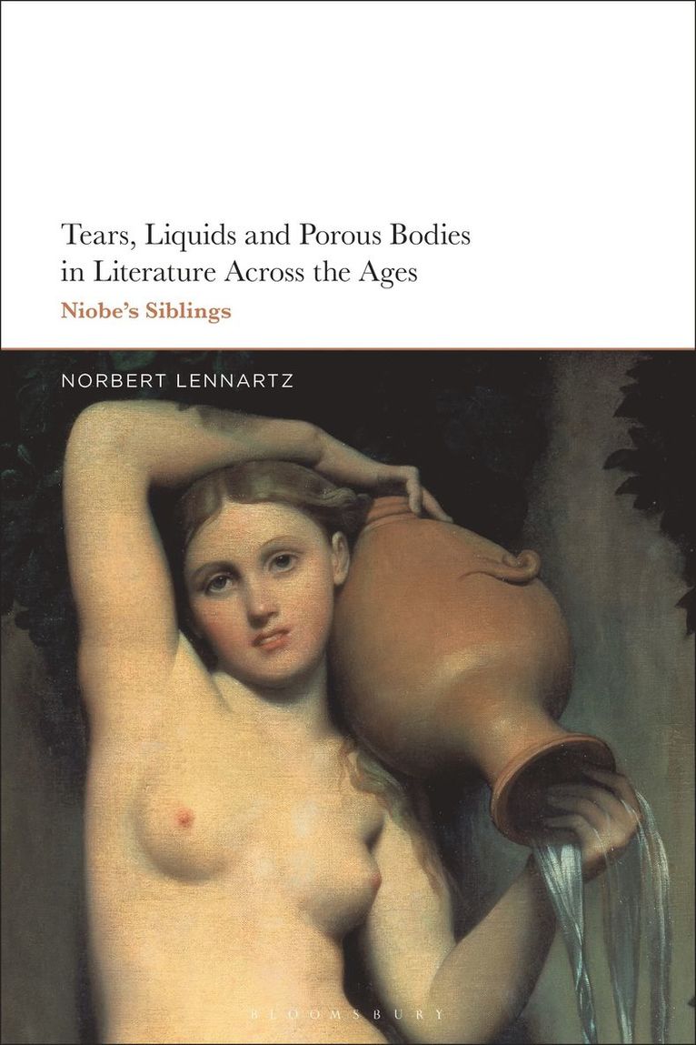 Norbert Lennartz - Tears, Liquids and Porous Bodies in Literature Across the Ages, Häftad
