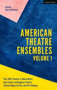 bokomslag American Theatre Ensembles Volume 1