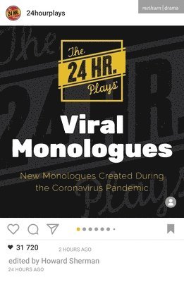 The 24 Hour Plays Viral Monologues 1