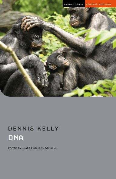Dennis Kelly, Clare Finburgh Delijani - DNA, Häftad