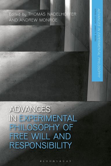 Thomas Nadelhoffer, Andrew Monroe - Advances in Experimental Philosophy of Free Will and Responsibility, Inbunden