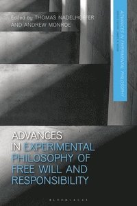 bokomslag Advances in Experimental Philosophy of Free Will and Responsibility